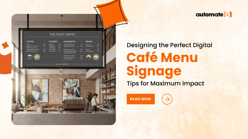 Designing the Perfect Digital Café Menu Signage: Tips for Maximum Impact