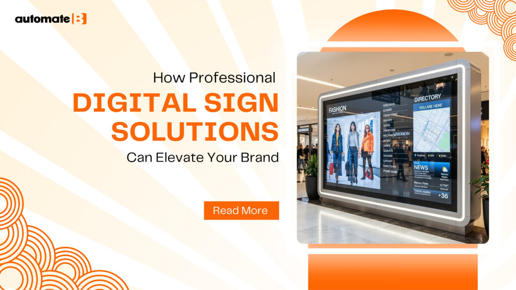How Professional Digital Sign Solutions Can Elevate Your Brand